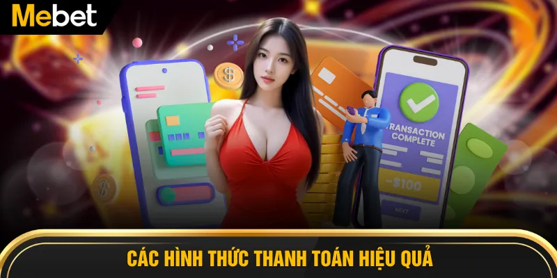 Các hình thức thanh toán hiệu quả