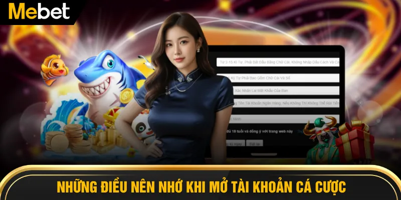 Những điều nên nhớ khi mở tài khoản cá cược