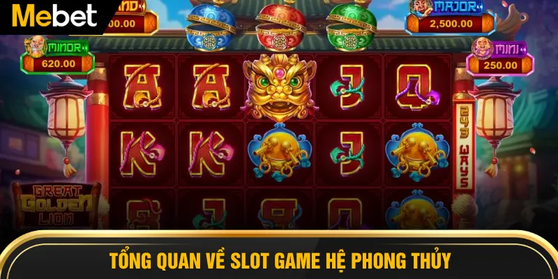 Tổng quan về slot game hệ phong thủy